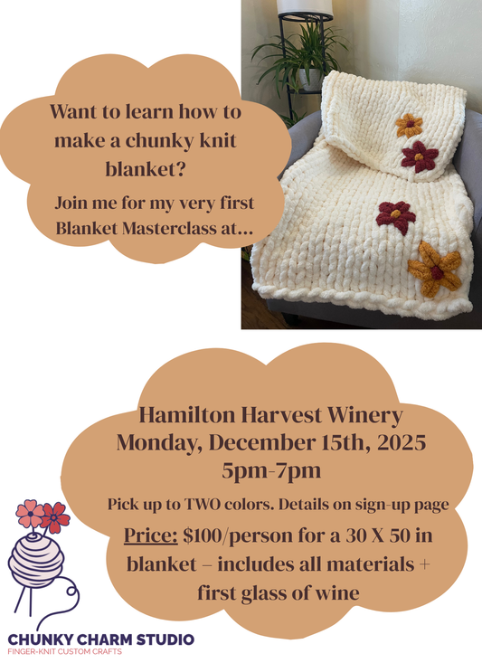 Chunky Knit Blanket Class- Hamilton Harvest Winery
