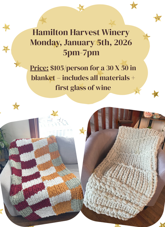 Chunky Knit Blanket Class- Hamilton Harvest Winery 2026