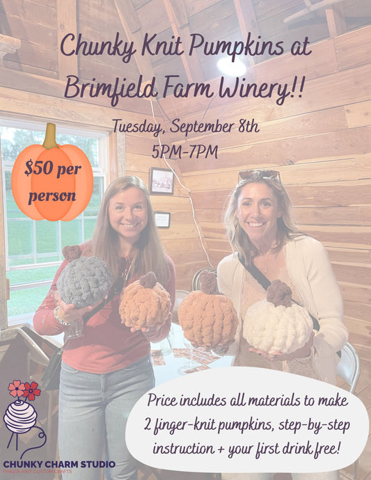 Chunky Knit Pumpkin Class- Brimfield Farm Winery